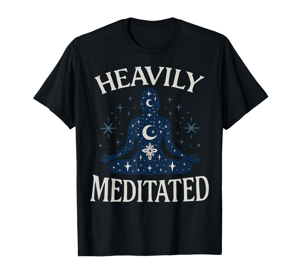 Heavily Meditated Celestial Meditation T-Shirt - Unique Graphic Men Women - T-Shirt, Sweatshirt, Hoodie