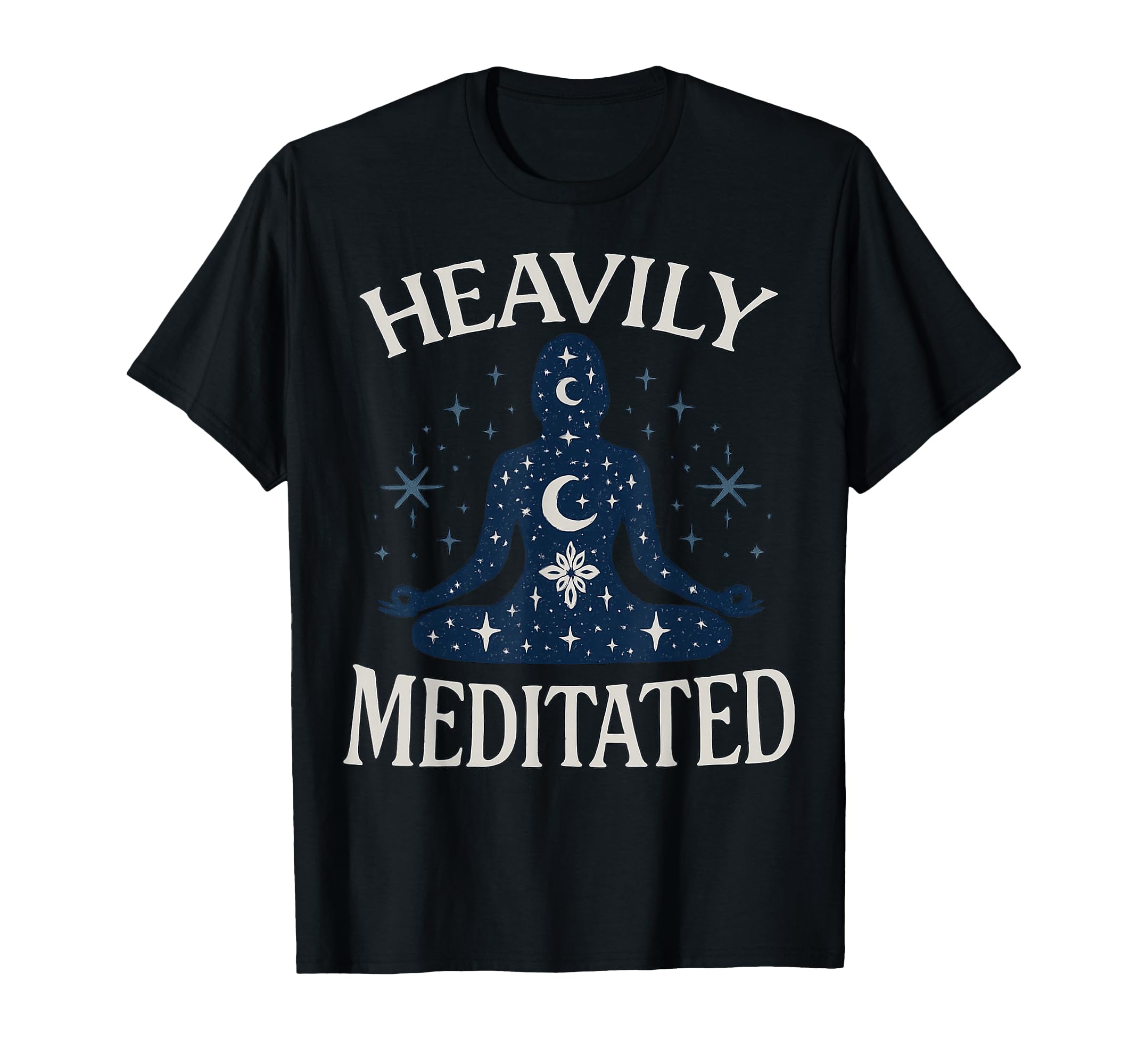 Heavily Meditated Celestial Meditation T-Shirt - Unique Graphic Men Women - T-Shirt, Sweatshirt, Hoodie