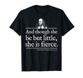 She Is Fierce Shakespeare Theater T-Shirt - Streetwear Style Unisex - T-Shirt, Sweatshirt, Hoodie