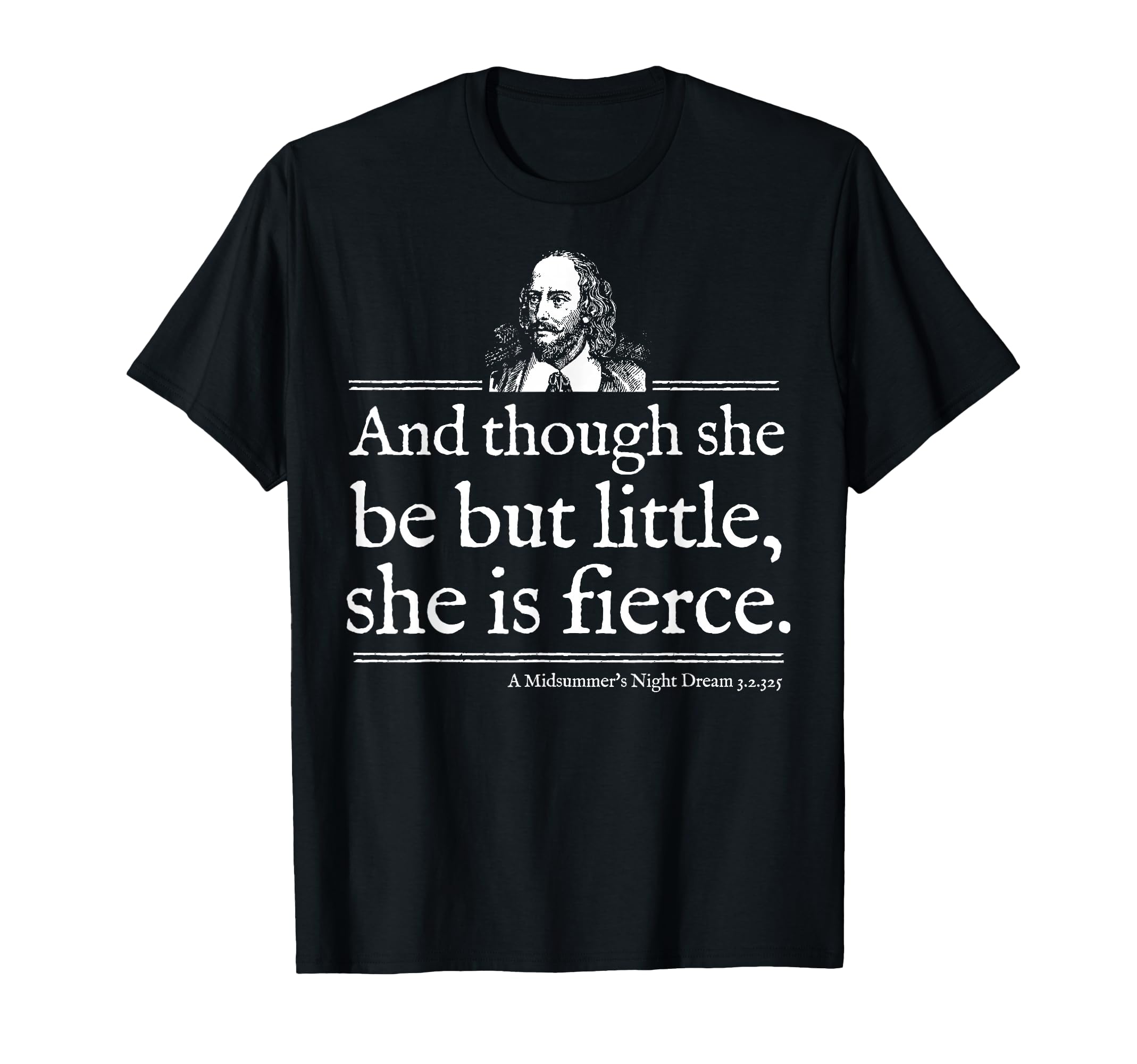 She Is Fierce Shakespeare Theater T-Shirt - Streetwear Style Unisex - T-Shirt, Sweatshirt, Hoodie