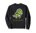 Motivational Dinosaur You Are Enough Sweatshirt - Novelty Apparel Unisex - T-Shirt, Sweatshirt, Hoodie