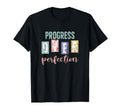 Progress Over Perfection Inspirational T-Shirt - Unique Graphic Unisex - T-Shirt, Sweatshirt, Hoodie