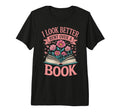 I Better Bent Over Book Tri Blend T-Shirt - Fun Novelty Design Men Women - T-Shirt, Sweatshirt, Hoodie