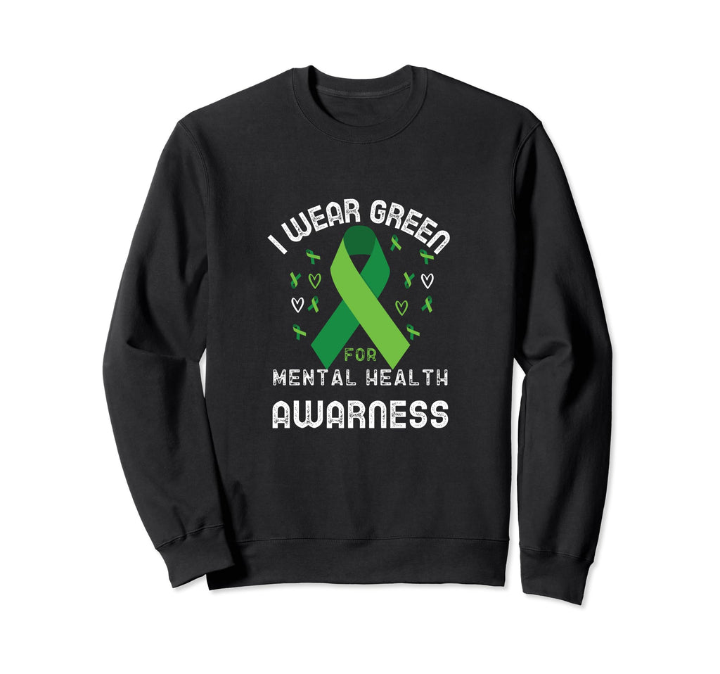 I Wear Green Mental Health Awareness Sweatshirt - Graphic Print for Adults - T-Shirt, Sweatshirt, Hoodie