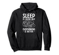 Sleep Is Good But Overthinking Is Hoodie - Custom Art Print Men Women - T-Shirt, Sweatshirt, Hoodie