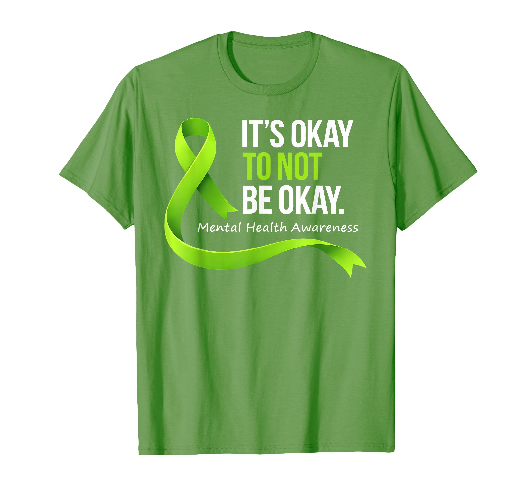 Its Okay To Not Be Okay Green Ribbon T-Shirt - Unique Graphic Men Women - T-Shirt, Sweatshirt, Hoodie