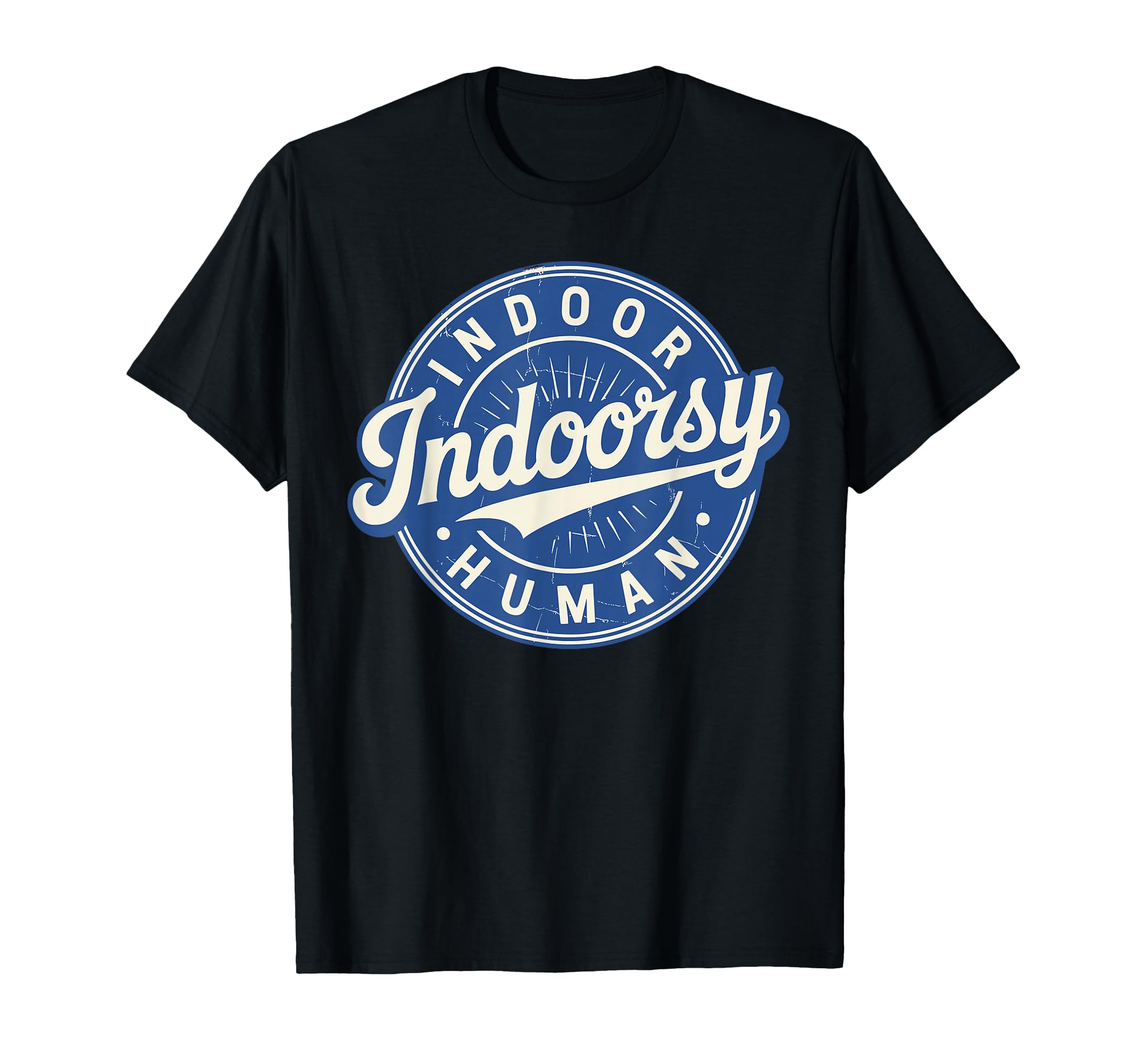 Homebody Indoor Human Antisocial T-Shirt - Novelty Apparel Men Women - T-Shirt, Sweatshirt, Hoodie