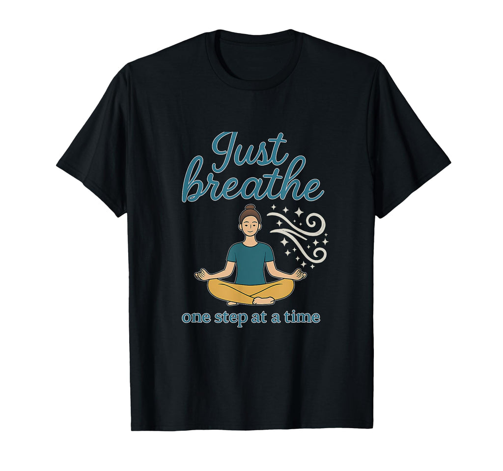 Just Breathe Meditation Mindfulness T-Shirt - Unique Graphic Unisex - T-Shirt, Sweatshirt, Hoodie