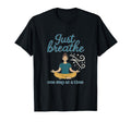 Just Breathe Meditation Mindfulness T-Shirt - Unique Graphic Unisex - T-Shirt, Sweatshirt, Hoodie