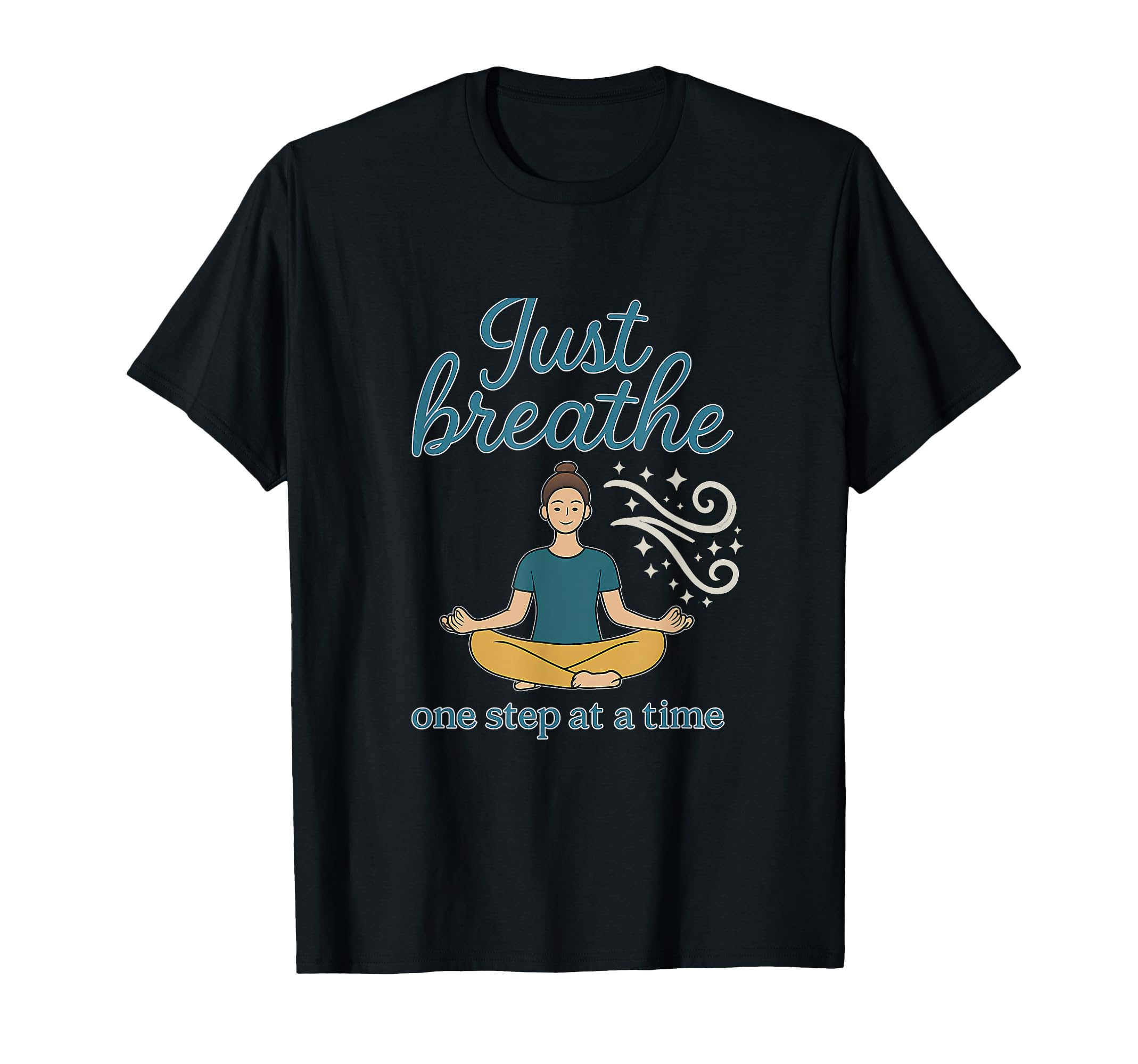 Just Breathe Meditation Mindfulness T-Shirt - Unique Graphic Unisex - T-Shirt, Sweatshirt, Hoodie