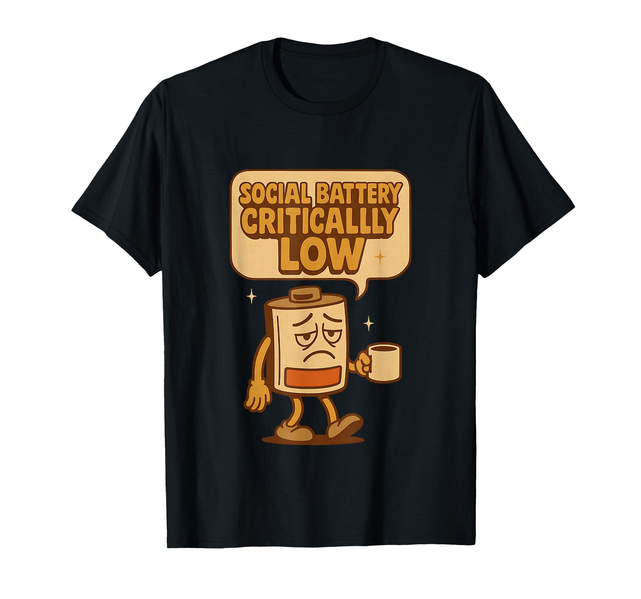Social Battery Critically Low Funny T-Shirt - Trendy Graphic Unisex - T-Shirt, Sweatshirt, Hoodie