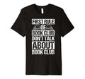 First Rule Book Club Dont Talk About T-Shirt - Unique Graphic for Adults - T-Shirt, Sweatshirt, Hoodie