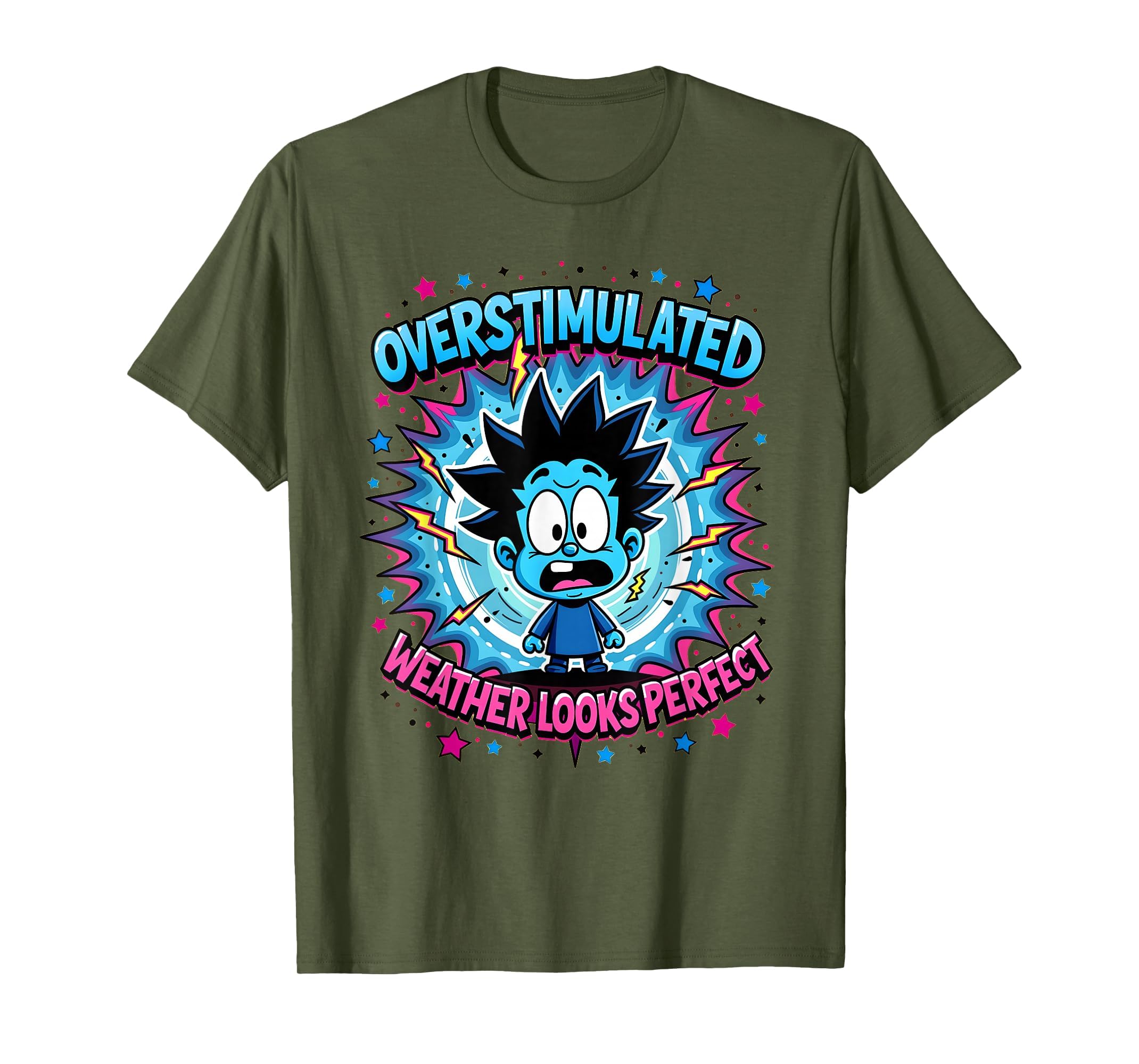 Overstimulated Weather Looks T-Shirt - Trendy Graphic Unisex - T-Shirt, Sweatshirt, Hoodie