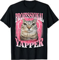 Professional Yapper Cat Funny Oddly Specific Dank Meme T-Shirt Unisex T-shirt, Sweatshirt, Hoodie, Long Sleeve Tee - T-Shirt, Sweatshirt, Hoodie