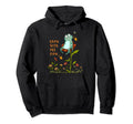Frog And Positive Message Life Journey Hoodie - Fun Novelty Design Unisex - T-Shirt, Sweatshirt, Hoodie