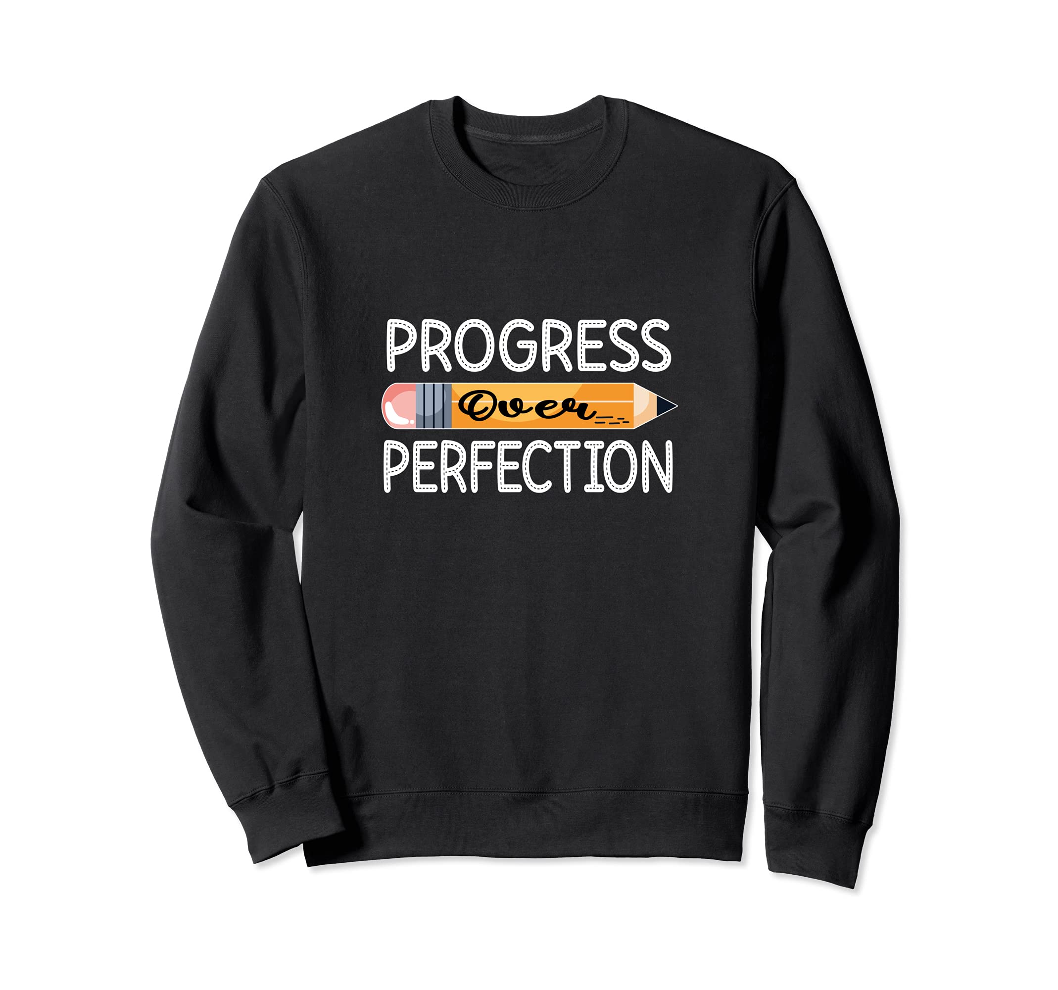 Motivational Progress Over Perfection Sweatshirt - Streetwear Style Unisex - T-Shirt, Sweatshirt, Hoodie