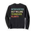Introverted But Willing To Sweatshirt - Casual Everyday Wear Unisex - T-Shirt, Sweatshirt, Hoodie