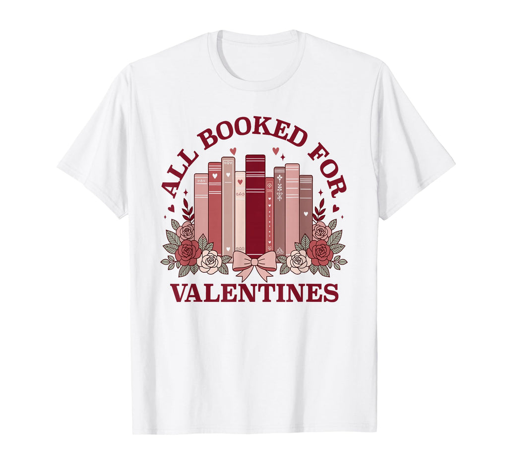 All Booked Valentines Day Bookish T-Shirt - Trendy Graphic for Adults - T-Shirt, Sweatshirt, Hoodie