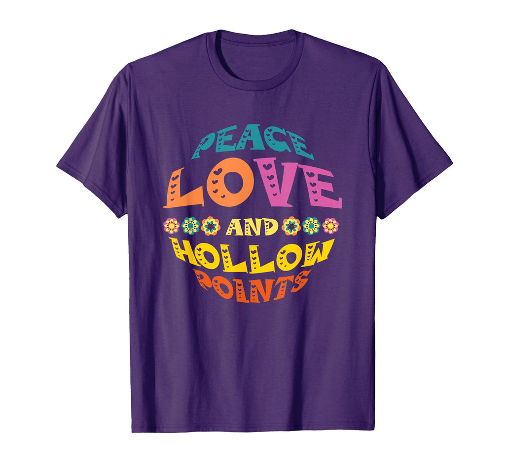 Peace Love And Hollow Points T-Shirt - Graphic Print for Adults - T-Shirt, Sweatshirt, Hoodie