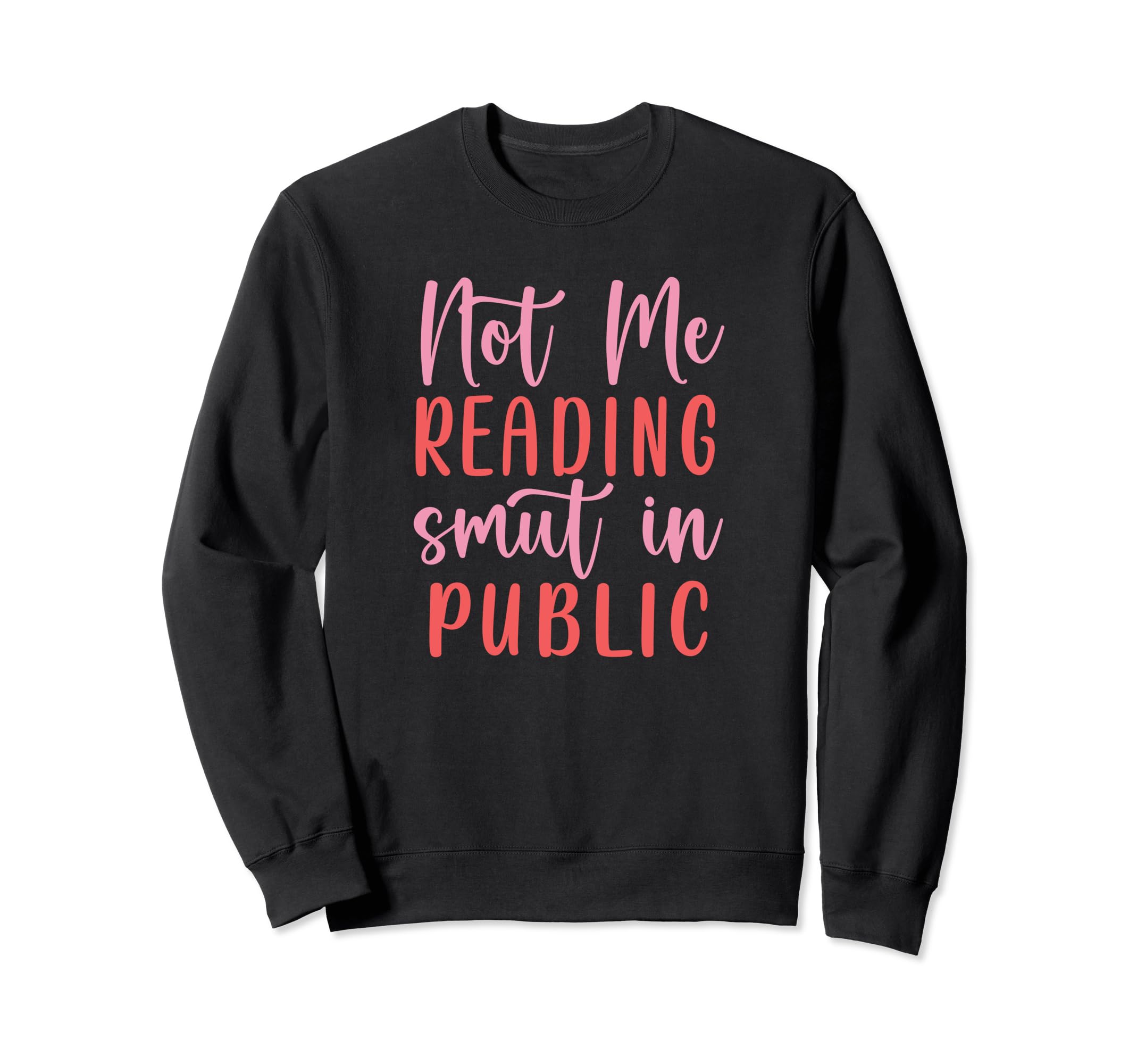 Smut Reader Funny Reading Gift Sweatshirt - Streetwear Style for Adults - T-Shirt, Sweatshirt, Hoodie