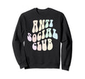 Funny Anti Social Introvert Club Sweatshirt - Aesthetic Graphic for Adults - T-Shirt, Sweatshirt, Hoodie