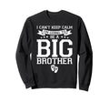 I Cant Keep Calm Im Going To Be Big Sweatshirt - Minimalist Print Unisex - T-Shirt, Sweatshirt, Hoodie