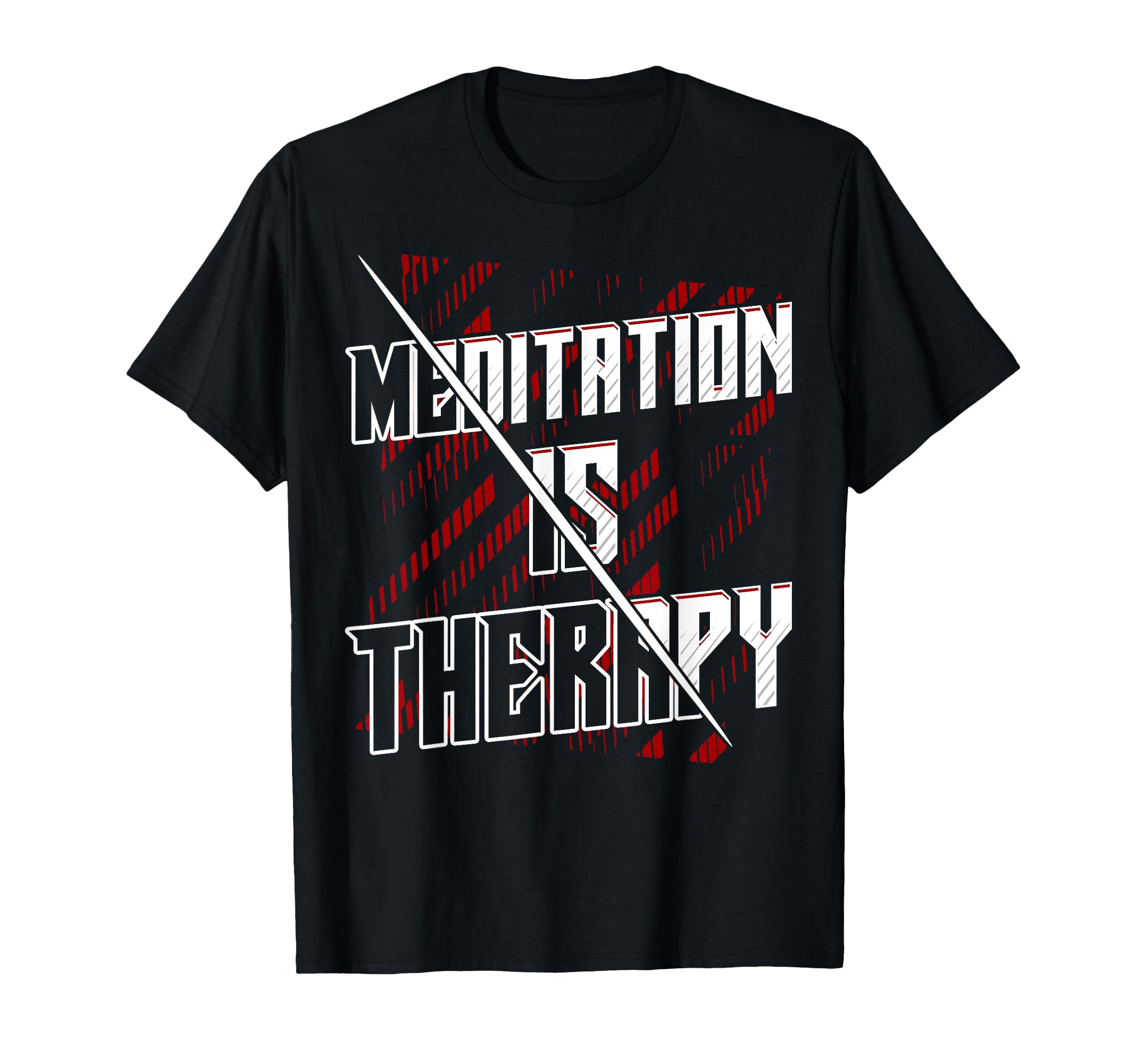 Meditation Is Therapy Mindfulness T-Shirt - Novelty Apparel Men Women - T-Shirt, Sweatshirt, Hoodie
