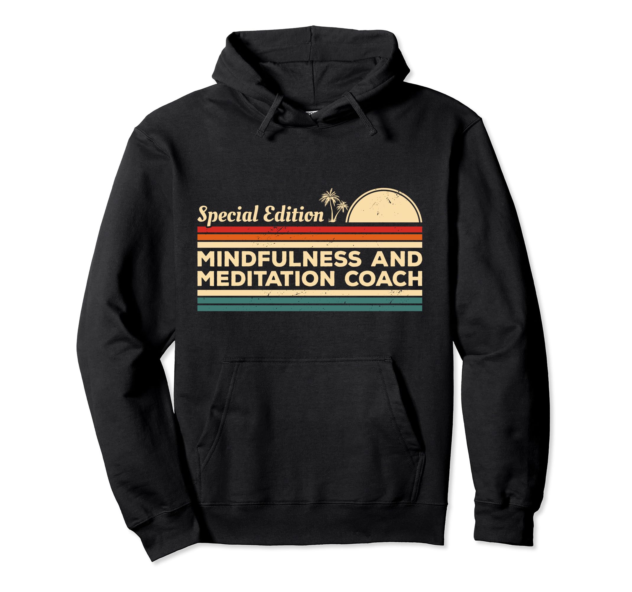 Special Mindfulness And Meditation Hoodie - Novelty Apparel for Adults - T-Shirt, Sweatshirt, Hoodie