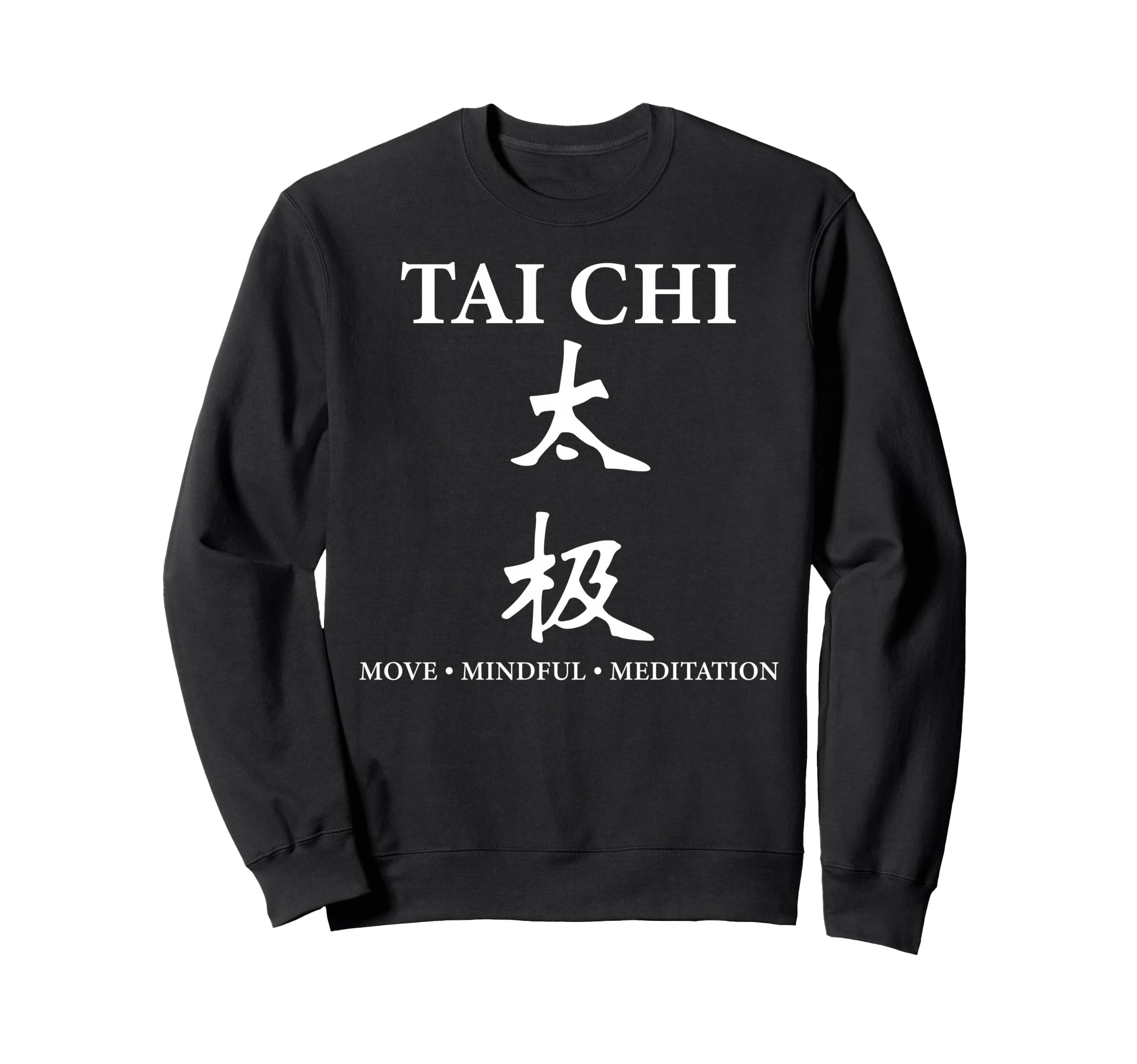 Tai Chi Mindful Meditation Sweatshirt - Fun Novelty Design for Adults - T-Shirt, Sweatshirt, Hoodie