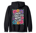 Overstimulated Mom Sarcastic Parenting Hoodie - Aesthetic Graphic Unisex - T-Shirt, Sweatshirt, Hoodie