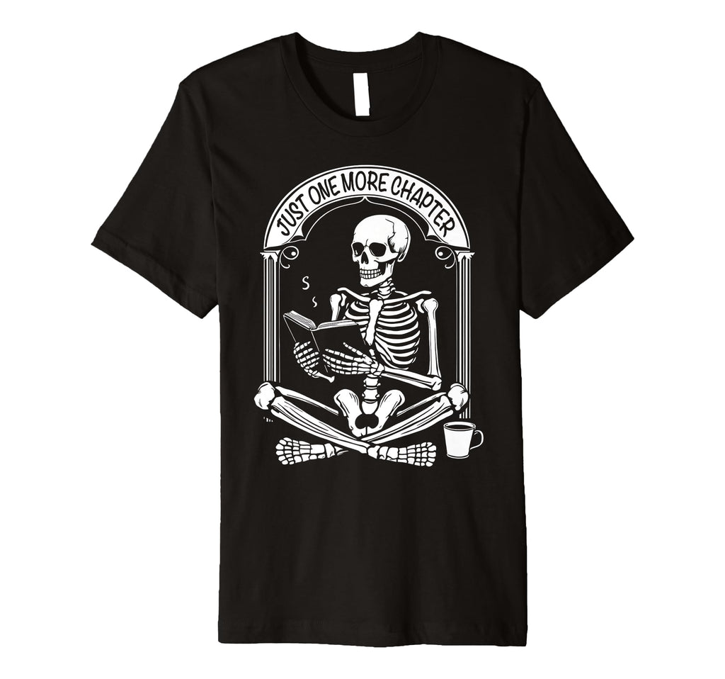 Just One More Chapter Dark Academia Reader T-Shirt - Unique Graphic Unisex - T-Shirt, Sweatshirt, Hoodie