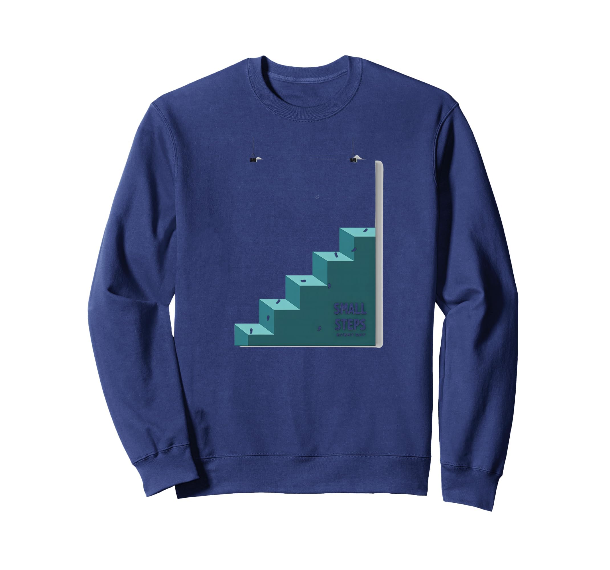 Small Steps Every Day Sweatshirt - Casual Everyday Wear Men Women - T-Shirt, Sweatshirt, Hoodie