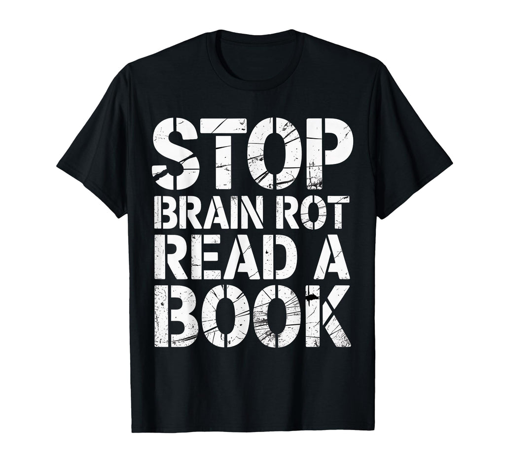 Stop Brain Rot Read Book Bookworm Reader T-Shirt - Graphic Print for Adults - T-Shirt, Sweatshirt, Hoodie