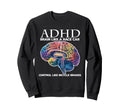 Adhd Brain Like Race Car Control Sweatshirt - Aesthetic Graphic for Adults - T-Shirt, Sweatshirt, Hoodie