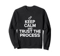 Motivation Seeker Keep Calm And Trust Sweatshirt - Unique Graphic Unisex - T-Shirt, Sweatshirt, Hoodie