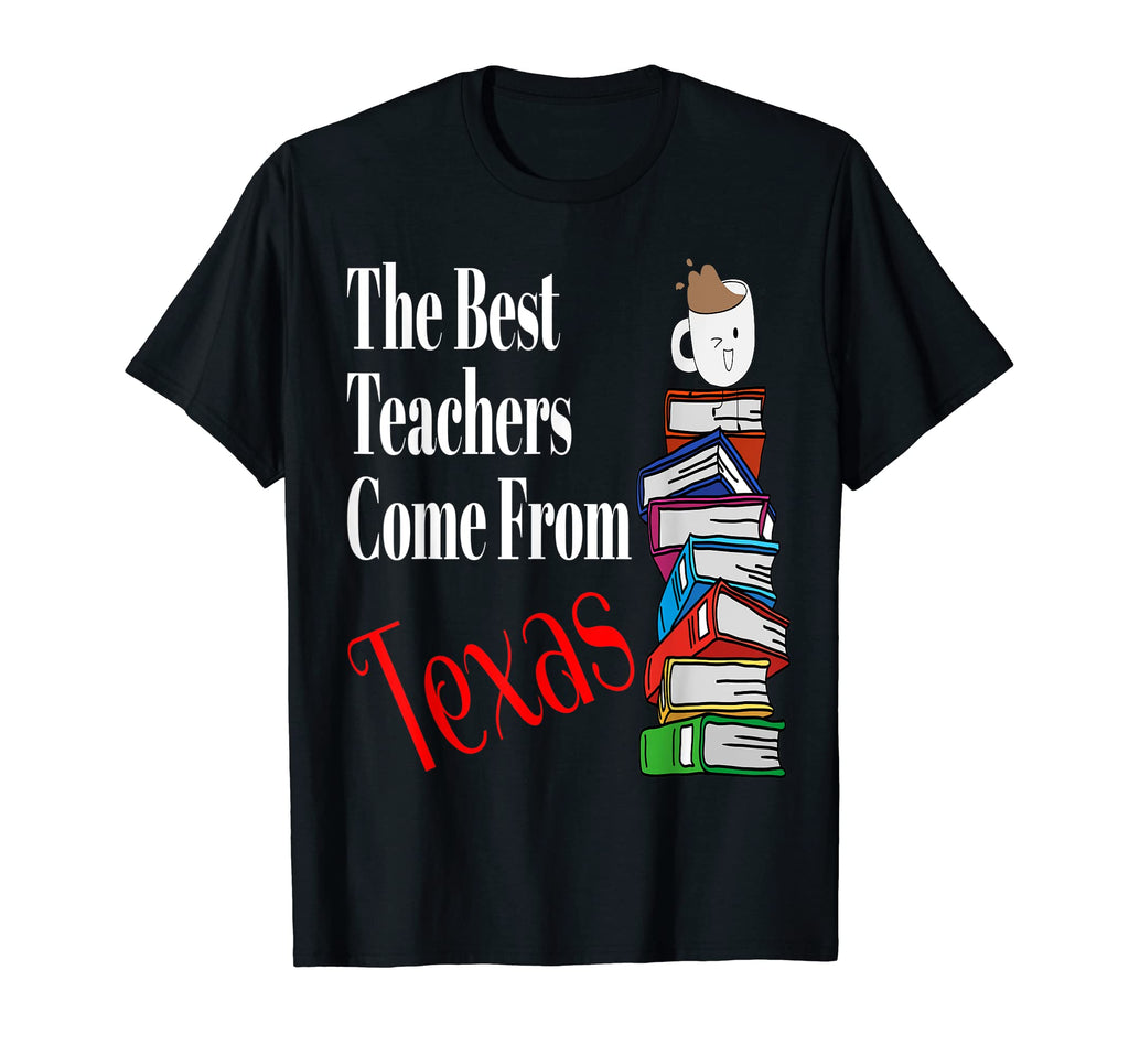 Best Teachers Come From Texas Coffee Back T-Shirt - Graphic Print Unisex - T-Shirt, Sweatshirt, Hoodie