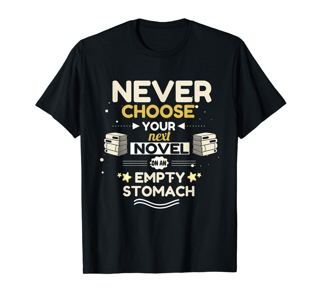 Book Lover Novel Writer Funny T-Shirt - Fun Novelty Design Men Women - T-Shirt, Sweatshirt, Hoodie