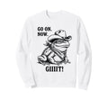 Cowboy Frog Go Now Git Funny Sweatshirt - Custom Art Print Men Women - T-Shirt, Sweatshirt, Hoodie