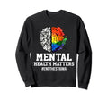Mental Health Matters End Stigma Sweatshirt - Trendy Graphic for Adults - T-Shirt, Sweatshirt, Hoodie