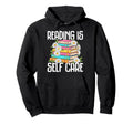 Reading Is Self Care Floral Bookworm Hoodie - Custom Art Print Unisex - T-Shirt, Sweatshirt, Hoodie