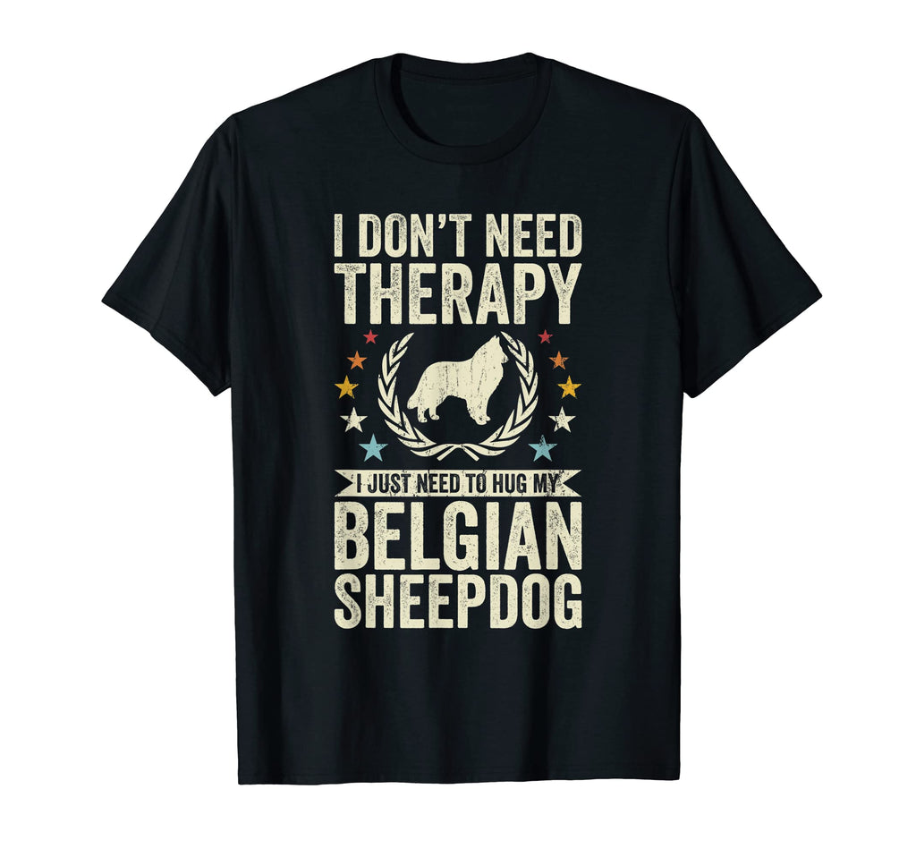 Dont Need Therapy Just Hug My T-Shirt - Casual Everyday Wear Men Women - T-Shirt, Sweatshirt, Hoodie