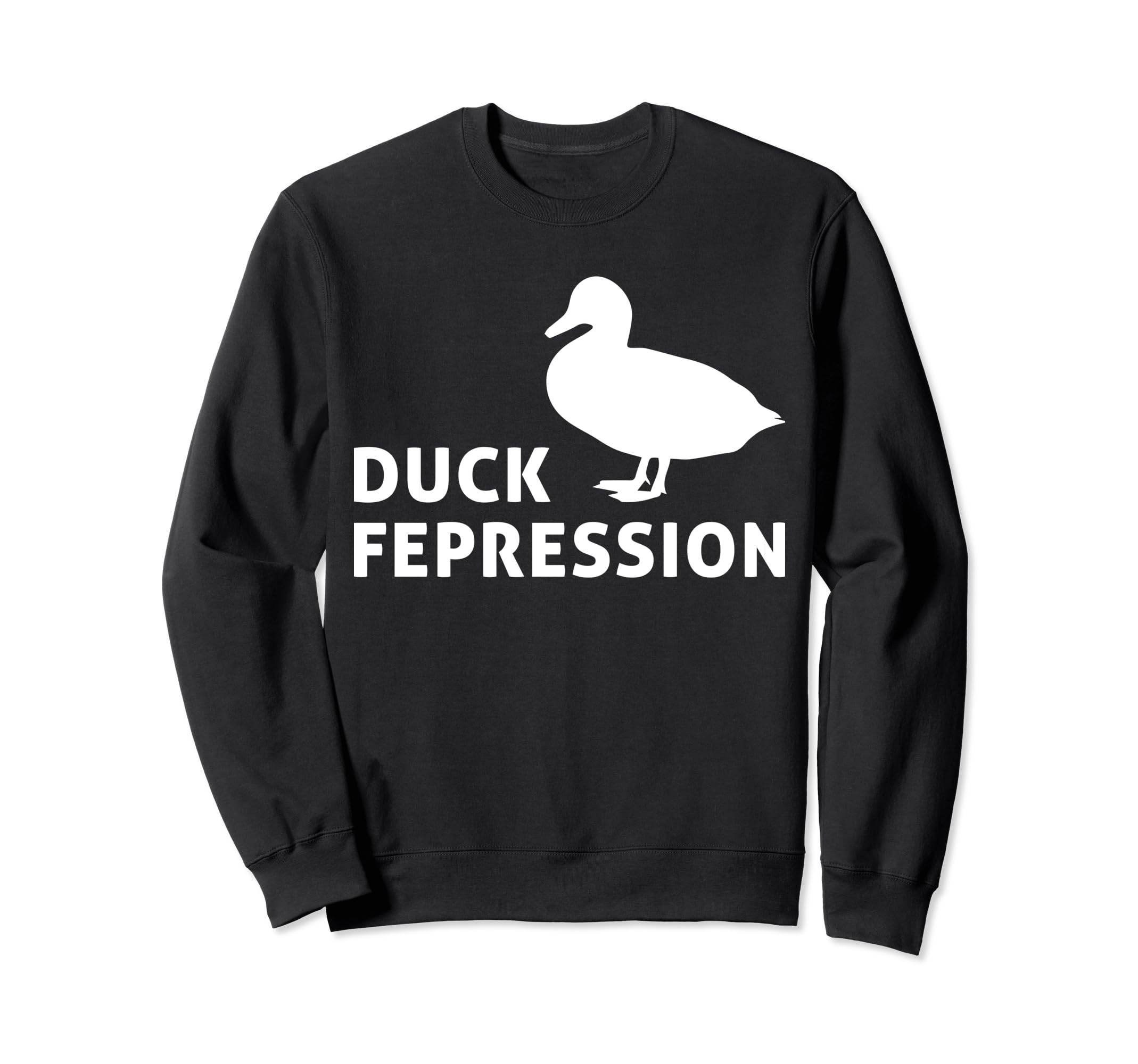 Duck Fepression Mental Health Sweatshirt - Graphic Print Unisex - T-Shirt, Sweatshirt, Hoodie