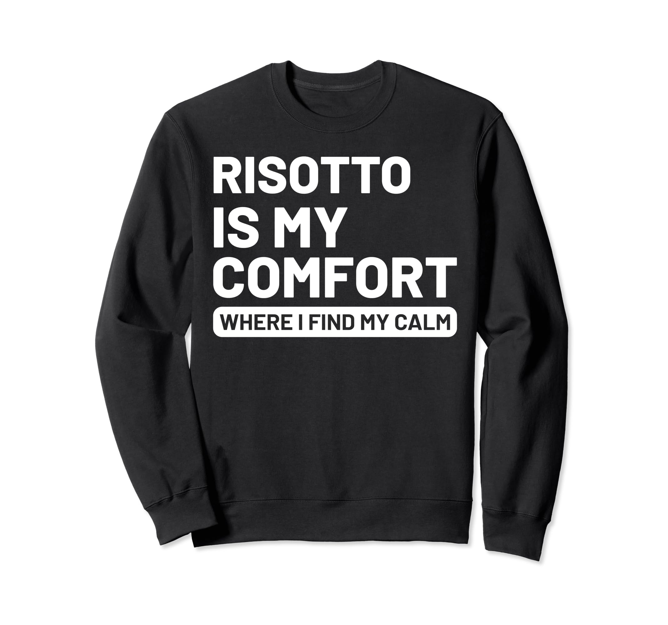 Risotto Self Care Risotto Sweatshirt - Graphic Print for Adults - T-Shirt, Sweatshirt, Hoodie