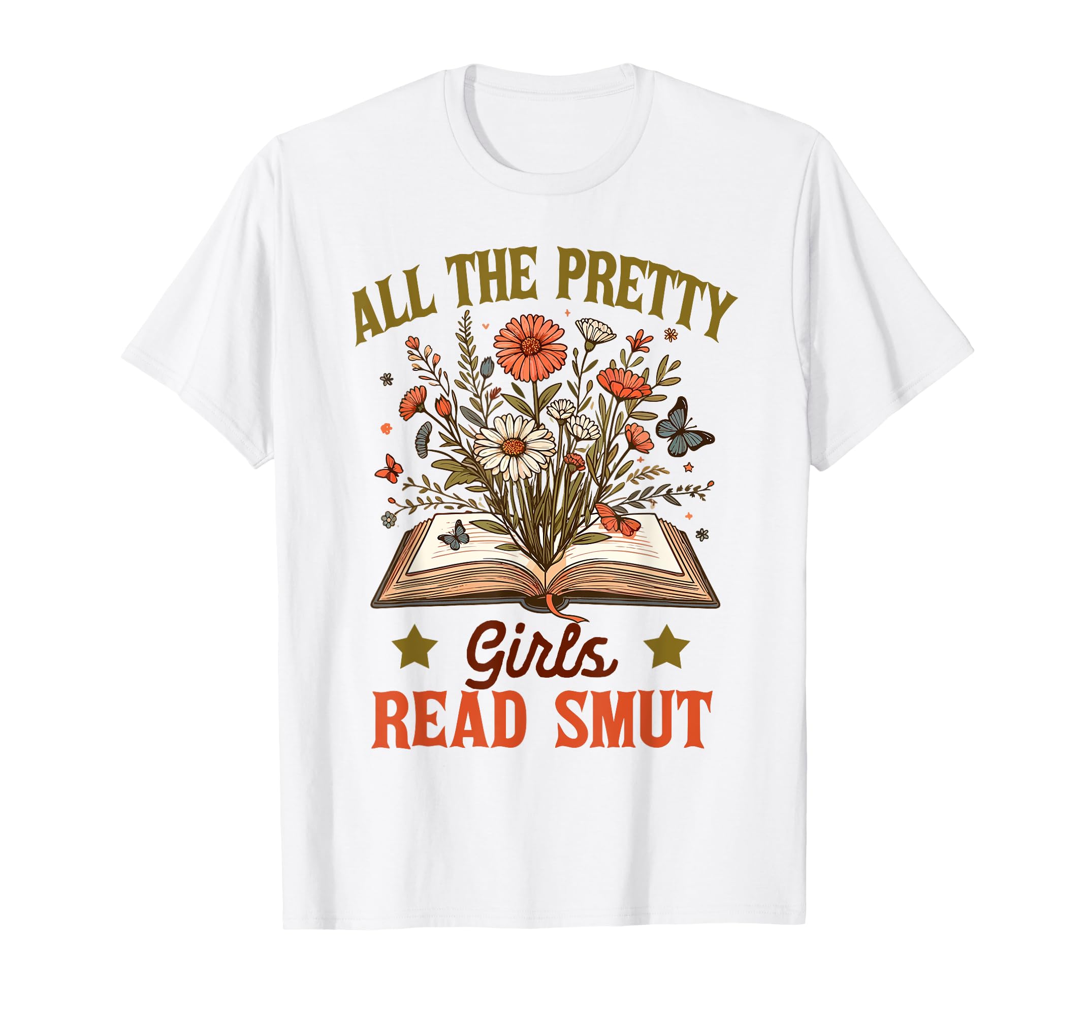 Smut Reader Romance Floral All Pretty T-Shirt - Minimalist Print Men Women - T-Shirt, Sweatshirt, Hoodie