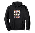 My Love Hiking Keeps Me Going Hiker Hoodie - Unique Graphic for Adults - T-Shirt, Sweatshirt, Hoodie