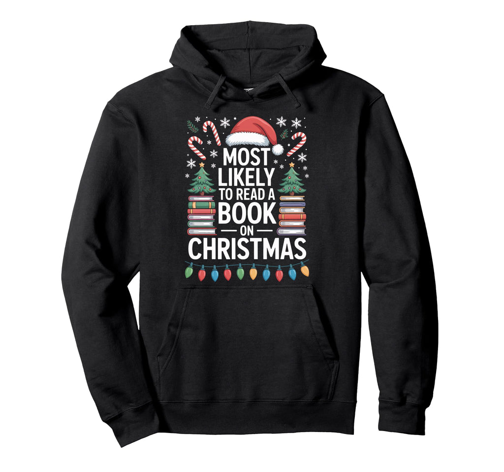 Most Likely To Read Book Reader Book Hoodie - Minimalist Print for Adults - T-Shirt, Sweatshirt, Hoodie