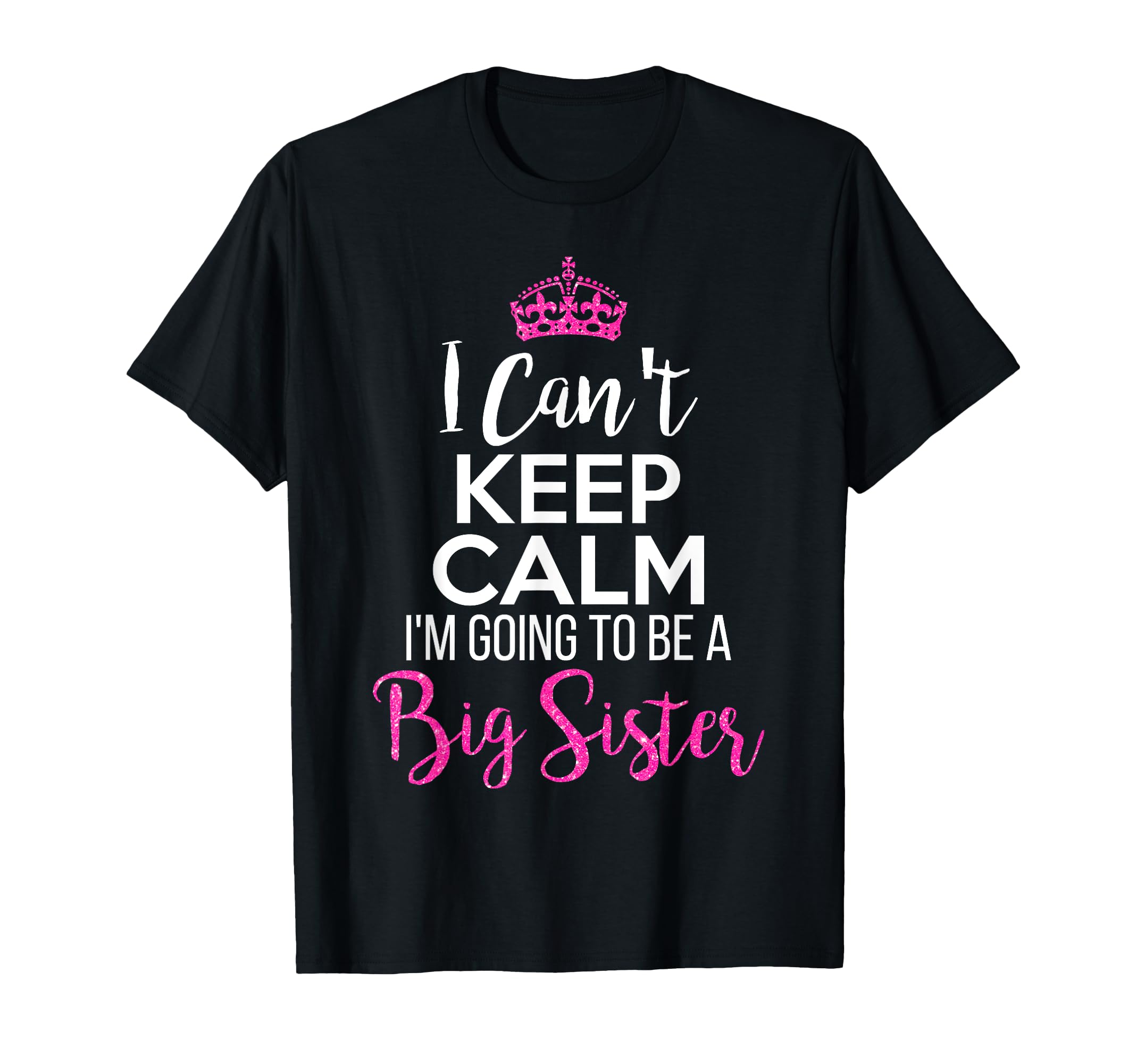 I Cant Keep Calm Im Going To Be Big T-Shirt - Streetwear Style Men Women - T-Shirt, Sweatshirt, Hoodie