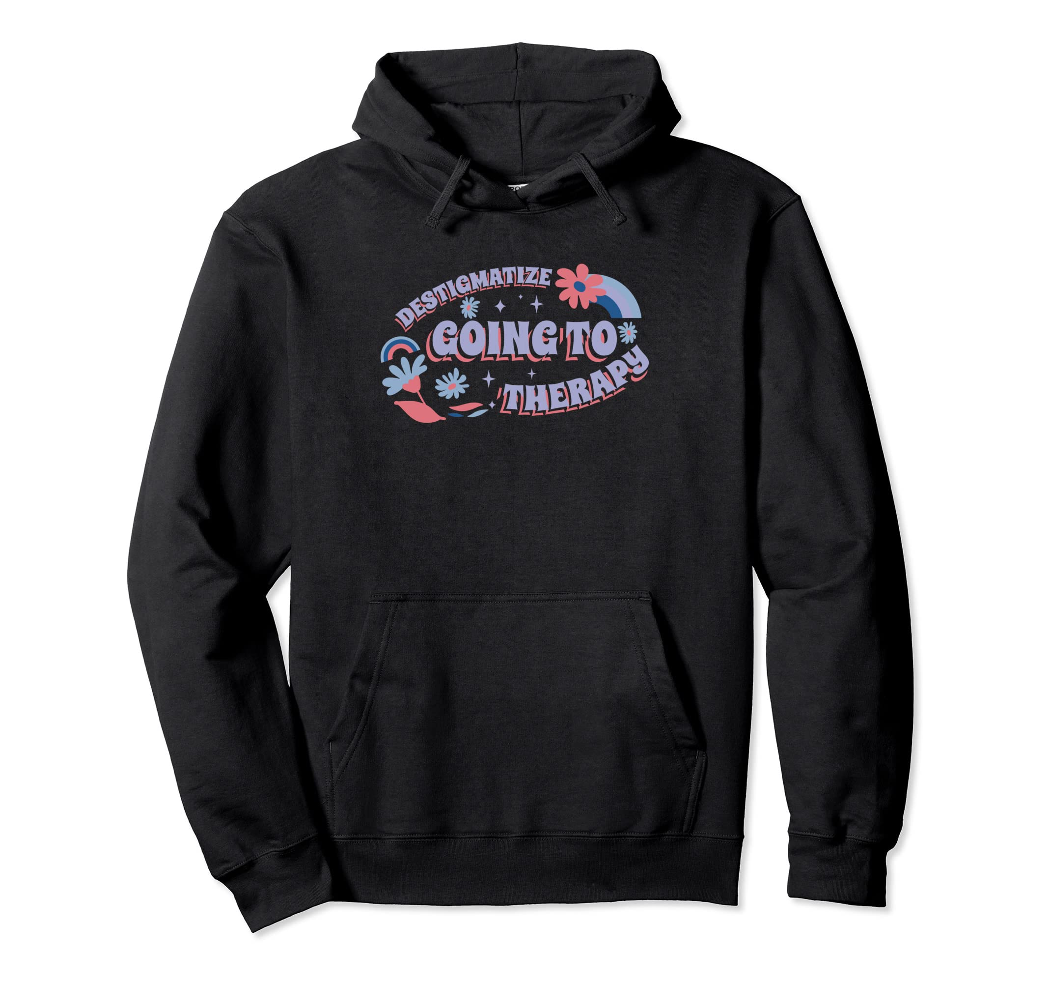 Destigmatize Going To Therapy Hoodie - Custom Art Print Unisex - T-Shirt, Sweatshirt, Hoodie