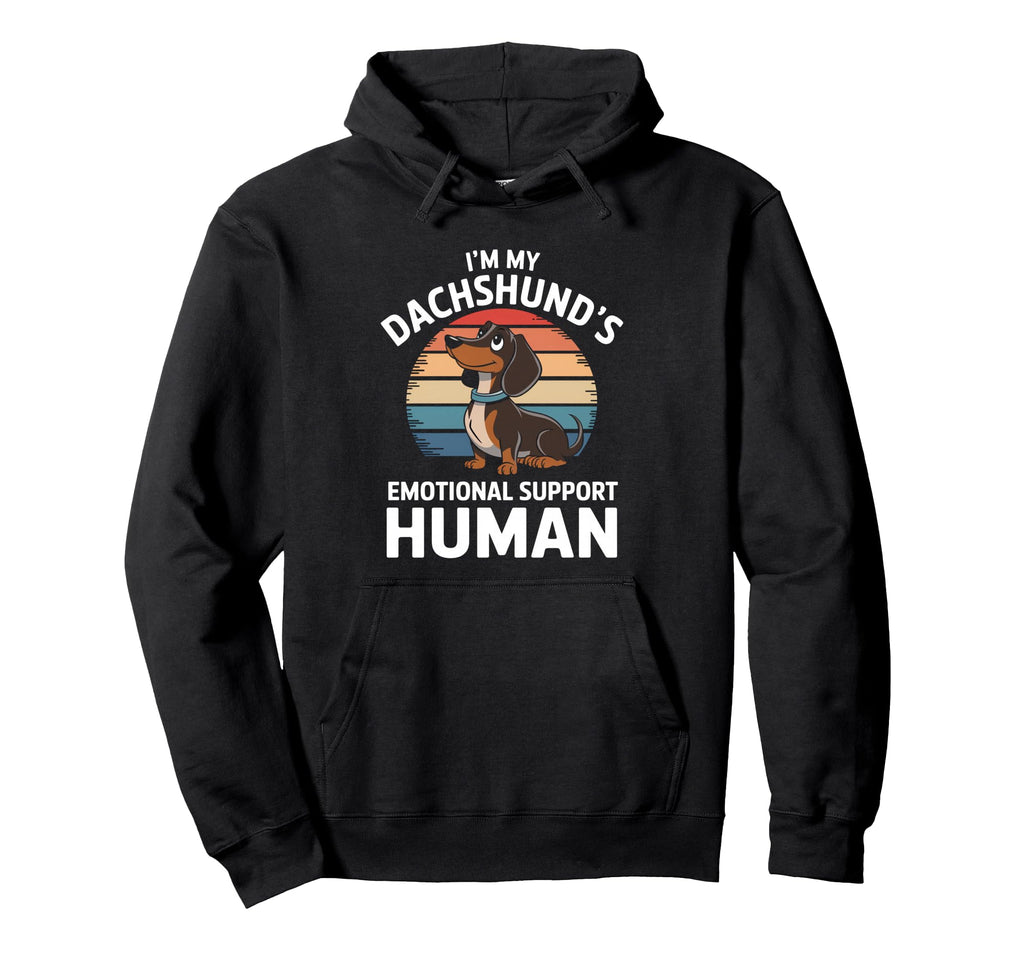 Im My Dachshunds Emotional Support Human Hoodie - Streetwear Style Unisex - T-Shirt, Sweatshirt, Hoodie