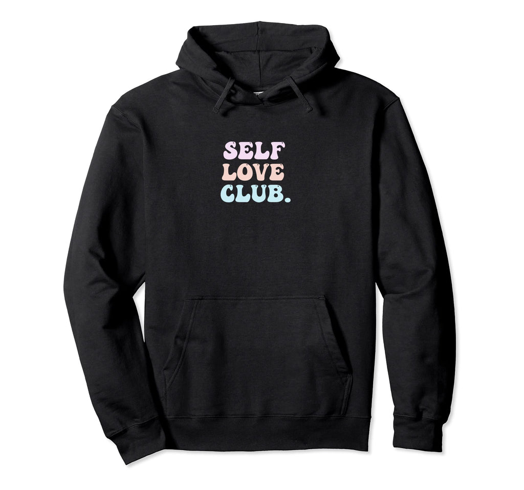 Self Love Club Bubble Empathy Compassion Hoodie - Trendy Graphic Unisex - T-Shirt, Sweatshirt, Hoodie